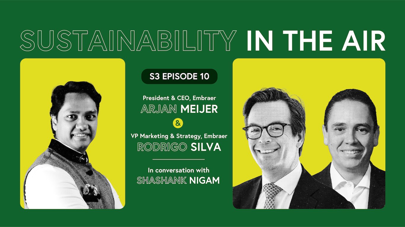 Embraer’s Arjan Meijer and Rodrigo Silva e Souza in conversation with Shashank Nigam