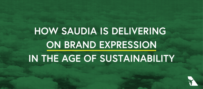 How Saudia is Delivering on Brand eXpression in the Age of Sustainability