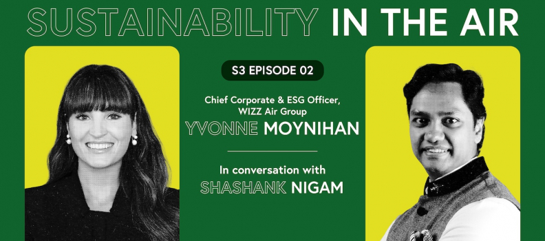 Yvonne Moynihan, Chief Corporate & ESG Officer of Wizz Air Group in conversation with Shashank Nigam